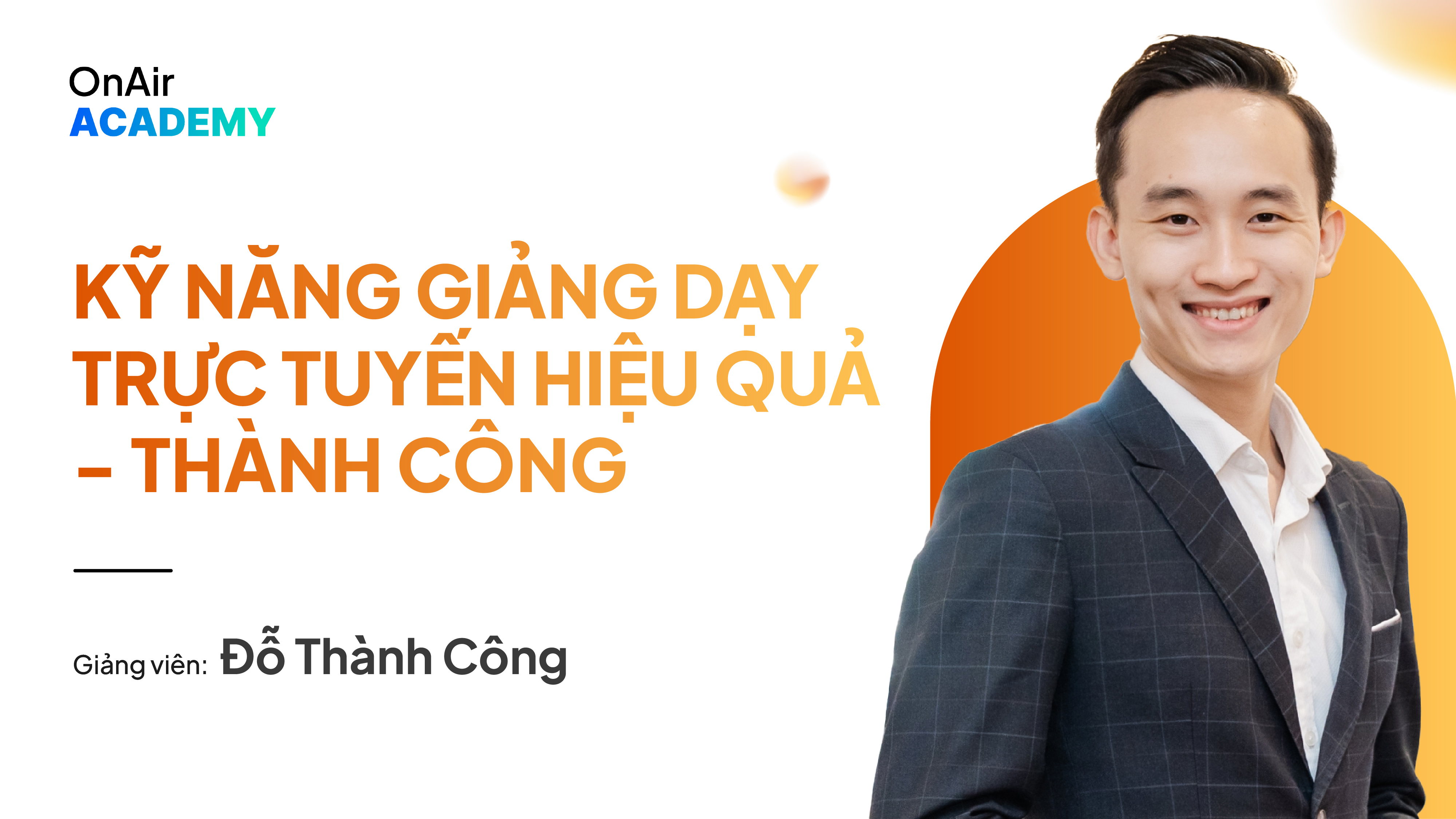 KỸ NĂNG GIẢNG DẠY TRỰC TUYẾN HIỆU QUẢ